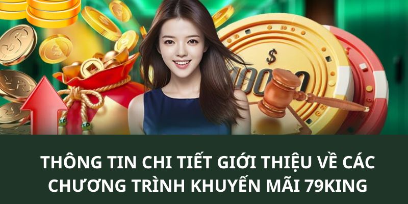 Thông tin chi tiết giới thiệu về các chương trình khuyến mãi 79KING