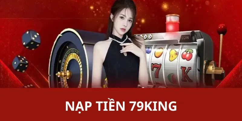 nạp tiền 79king thumb